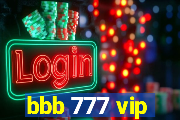 bbb 777 vip